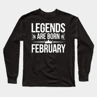 Born in February Long Sleeve T-Shirt