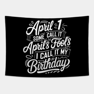 April 1st Birthday Tapestry