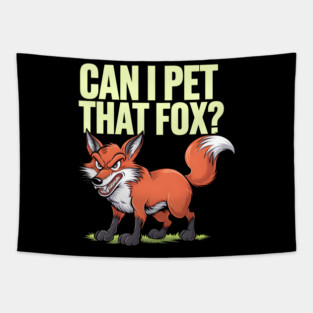 Can I Pet That Fox? Tapestry