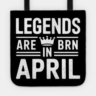 Legends Born in April Tote