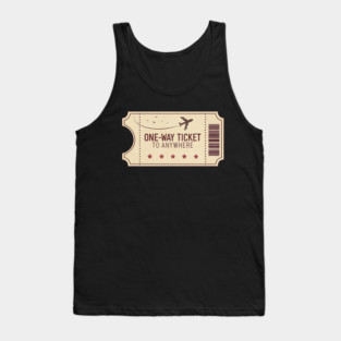 one wat ticket to anywhere Tank Top