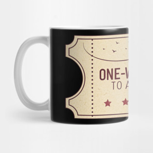 one wat ticket to anywhere Mug