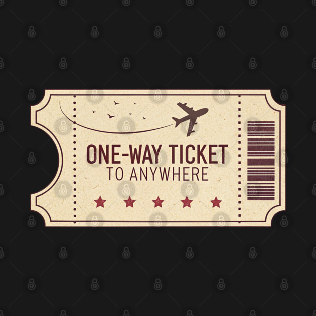 one wat ticket to anywhere by DIGITAL MERCH CREATIONS