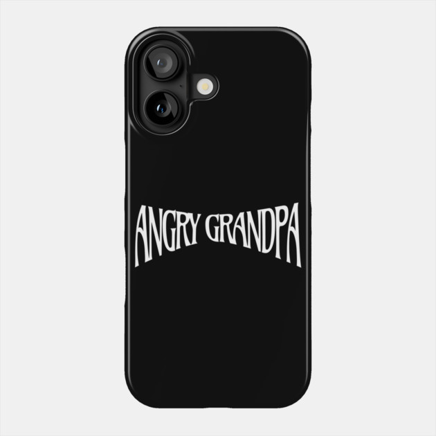 Angry Grandpa - Had Enough Phone Case by Steve