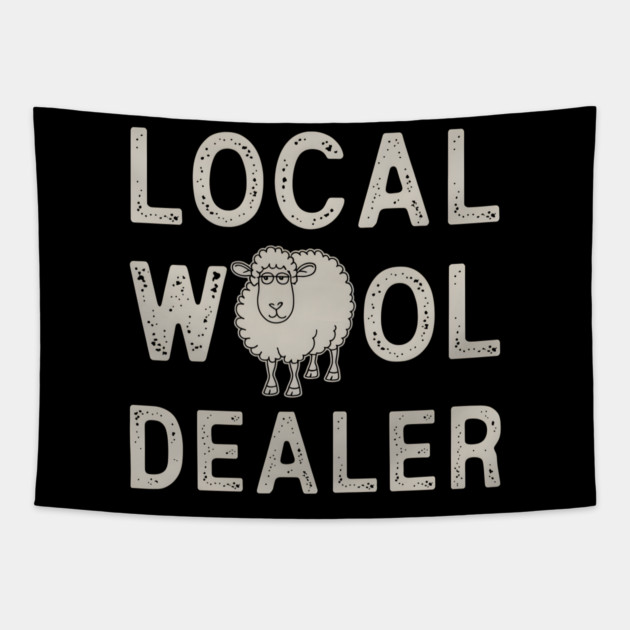 Local Wool Dealer Tapestry by MakerMind8.2