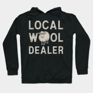 Local Wool Dealer Hoodie