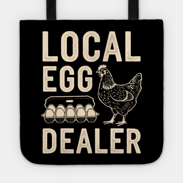 Local Egg Dealer Tote by MakerMind8.2