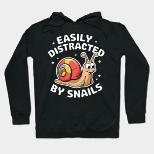 Easily Distracted by Snails Hoodie