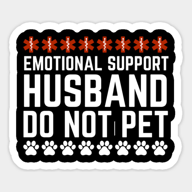 Emotional-Support-Husband-Do-Not-Pet Magnet by Creatifly Graphic Tees