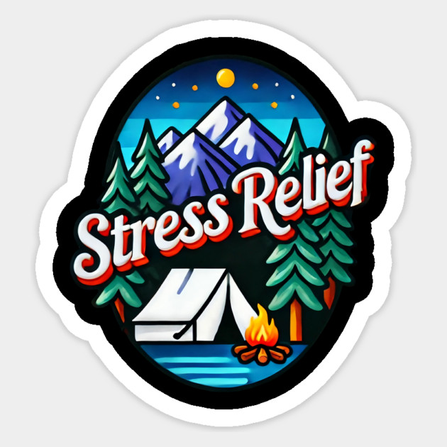Camping is Stress Relief Sticker by BA
