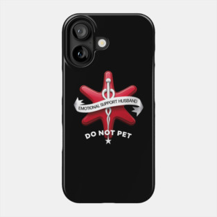 Emotional-Support-Husband-Do-Not-Pet Phone Case