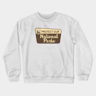 Protect our National Parks Crewneck Sweatshirt
