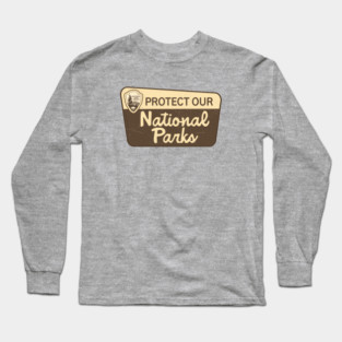 Protect our National Parks Long Sleeve T-Shirt