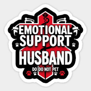 Emotional-Support-Husband-Do-Not-Pet Sticker
