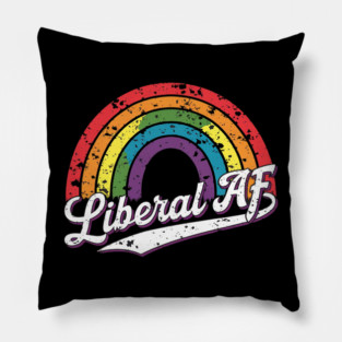 Liberal AF Political Democrat Democratic Party Woke Pillow