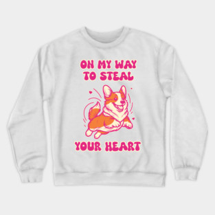 on my Way to steal your heart! Cute Corgi Crewneck Sweatshirt