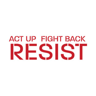 Act up. Fight back. Resist. (Red) T-Shirt