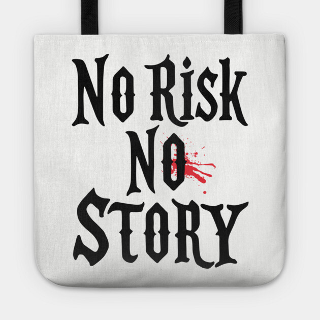 No Risk No Story Bold Living Dream Big Tote by Anticorporati