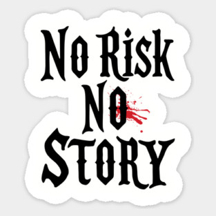 No Risk No Story Bold Living Dream Big Sticker