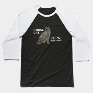 String Cat CERN – Physics Humor Baseball T-Shirt