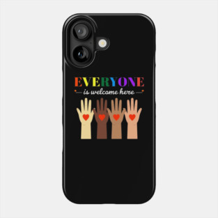 Everyone-Is-Welcome-Here Phone Case