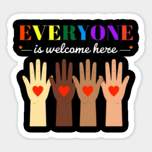 Everyone-Is-Welcome-Here Sticker