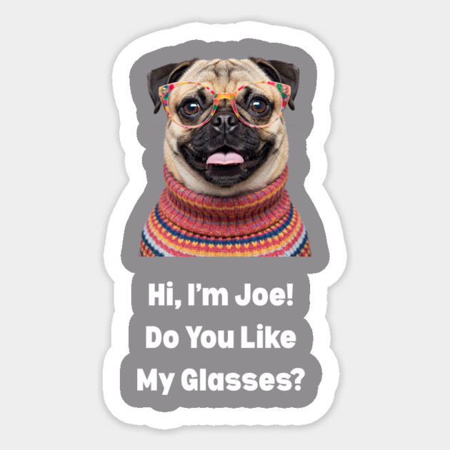 Hi, I am Joe! Do You Like My Glasses? Sticker by Oscar's Store 1