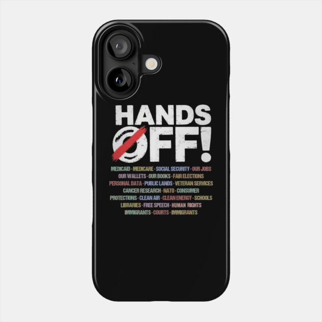 Hands Off Protest Design – Defend Rights, Democracy, and Public Programs Phone Case by ArtistTee ⭐⭐⭐⭐⭐