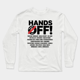 Hands Off America – Anti-Trump Resistance Message Long Sleeve T-Shirt