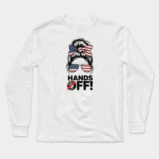 Patriotic Messy Bun – Hands Off Social Security & Medicare Protest Design Long Sleeve T-Shirt