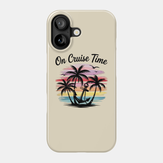 On Cruise Time Matching Vacation Design for Cruise Squad & Family Phone Case by ArtistTee ⭐⭐⭐⭐⭐