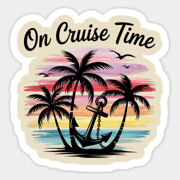 On Cruise Time Matching Vacation Design for Cruise Squad & Family Sticker by ArtistTee ⭐⭐⭐⭐⭐