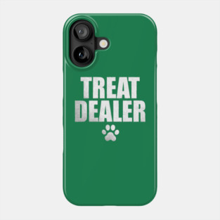 Dog Treat Dealer Funny Humor Dog Owner Dog Treats Dog Lover Phone Case