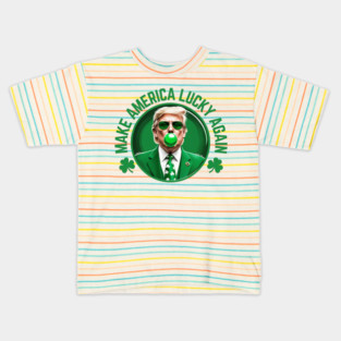 Make America Lucky Again Trump Bubble Gum St Patricks Day Kids T-Shirt