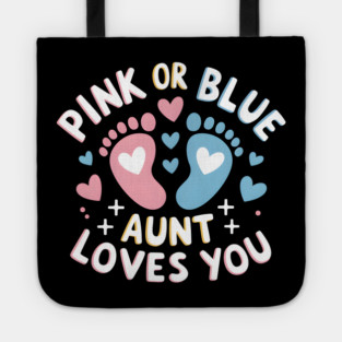 Pink or Blue Aunt Loves You Tote