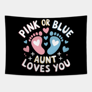 Pink or Blue Aunt Loves You Tapestry