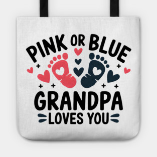 Pink or Blue Grandpa Loves You Tote