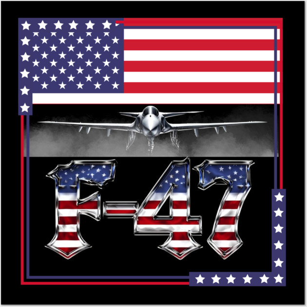 Funny F47 Fighter Jet Trump Shirt F-47 Jet Fighter Aircraft Wall Art by Creatifly Graphic Tees