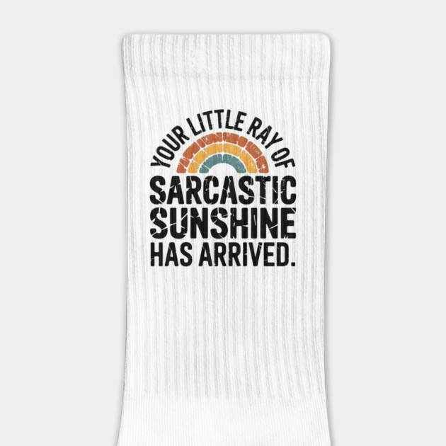 Your Little Ray Of Sarcastic Sunshine Has Arrived by MakerMind8.2