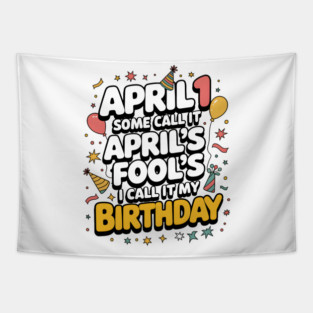April 1st Birthday Tapestry