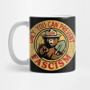 Only You Can Prevent Fascism Mug