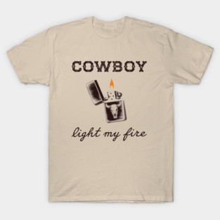 Cowboy Light My Fire Western Vibes Southern Living T-Shirt