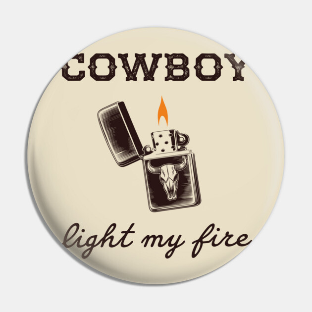 Cowboy Light My Fire Western Vibes Southern Living Pin by Anticorporati