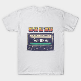 Best Of  1975 50th Birthday Gift For Men 50th Made In 1975 Rertro Vibe Vintage Cassette T-Shirt