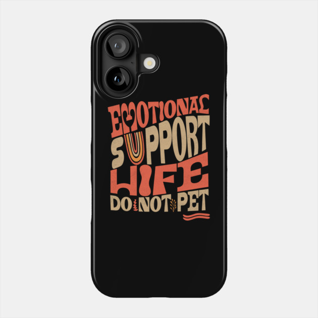 Emotional Support Wife Do Not Pet Phone Case by The WYLD Tribe