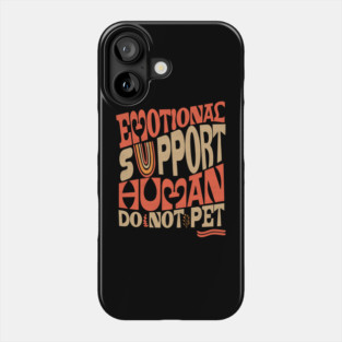 Emotional Support Human Groovy Phone Case