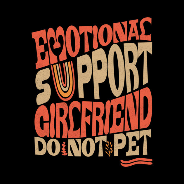 Emotional Support Girlfriend by The WYLD Tribe