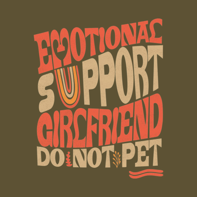 Emotional Support Girlfriend by The WYLD Tribe