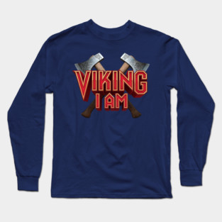 VIKING I AM Twin Axes Long Sleeve T-Shirt