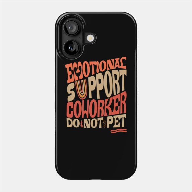 Groovy Emotional Support Coworker Phone Case by The WYLD Tribe